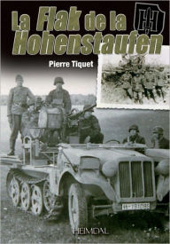 Title: La Flak de la Hohenstaufen, Author: Pierre Tiquet