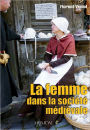 La femme dans la Societe Medieval