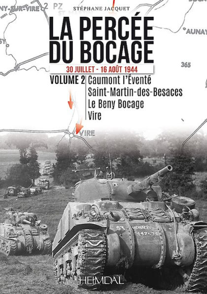La percée du bocage: Volume 2 - 30 juillet - 16 août 1944