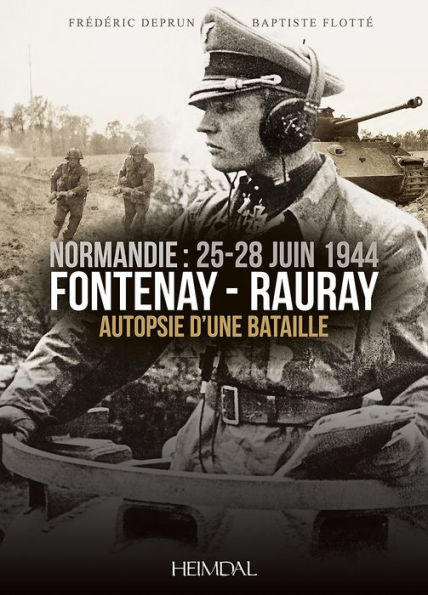 Fontenay-Rauray: Autopsie d'une bataille