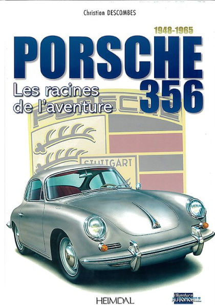 Porsche 356: Les racines de l'aventure