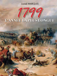 Title: 1799: L'année la plus longue, Author: Lionel Marquis
