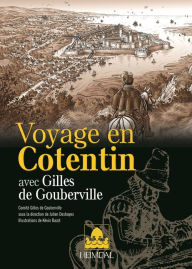 Title: Voyage En Cotentin: Avec Gilles de Goubervilles, Author: Collectif