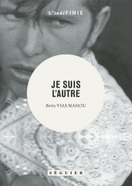 Title: JE SUIS L'AUTRE, Author: Berta Vias Mahou