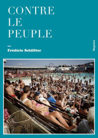 Title: Contre le peuple, Author: Frédéric Schiffter