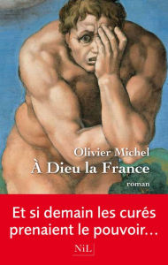 Title: A Dieu la France, Author: Olivier MICHEL