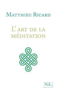 Title: L'Art de la méditation, Author: Matthieu Ricard