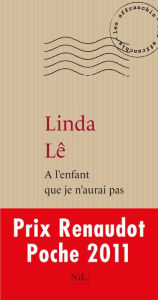 Title: A l'enfant que je n'aurai pas, Author: Linda LÊ