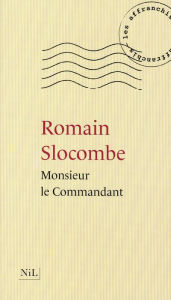 Title: Monsieur le commandant, Author: Romain Slocombe