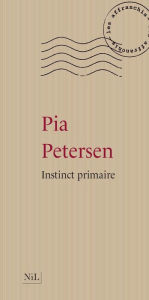 Title: Instinct primaire, Author: Pia Petersen