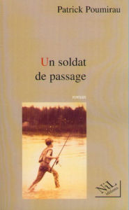 Title: Un soldat de passage, Author: Patrick Poumirau