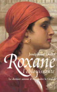 Title: Roxane l'éblouissante, Author: Joséphine Dedet