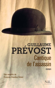 Title: Cantique de l'assassin, Author: Guillaume PRÉVOST