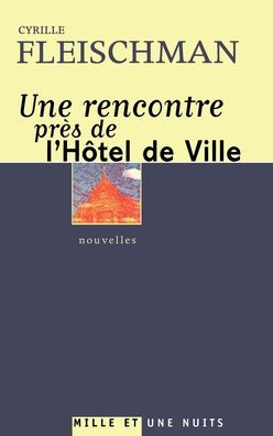 Une Rencontre Pres de l'Hotel de Ville