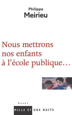 Nous mettrons nos enfants ï¿½ l'ï¿½cole publique...