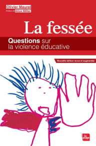 Title: La fessée, questions sur la violence éducative, Author: Olivier Maurel