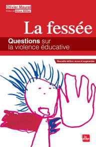 Title: La fessée - Questions sur la violence éducative, Author: Olivier Maurel