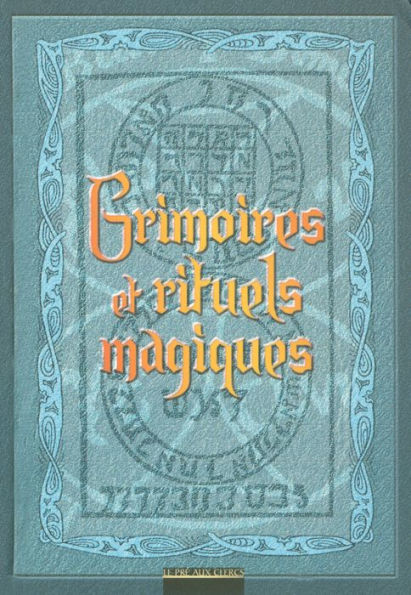 Grimoires et rituels magiques