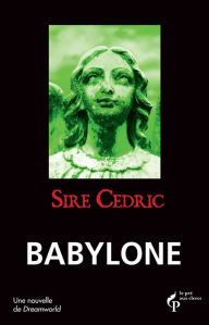 Title: Babylone, Author: SIRE CEDRIC