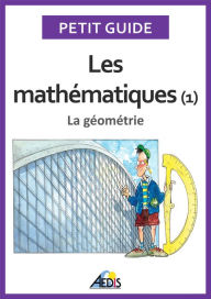 Title: Les mathématiques: La géométrie, Author: Petit Guide