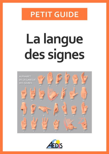 La langue des signes: Apprendre à communiquer avec les sourds et les malentendants