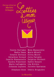 Title: Lettres à mon utérus, Author: Marlène Schiappa