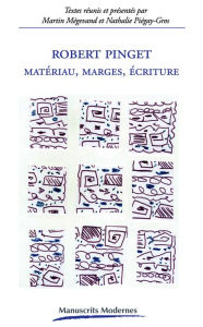 Title: Robert Pinget - Matériau, Marges, Écritures, Author: Martin Mégevand