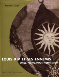 Title: Louis XIV et ses ennemis, Author: Hendrik Ziegler