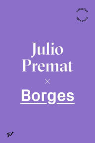 Title: Borges, Author: Julio Premat