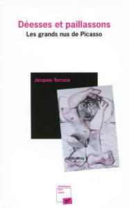 Title: Déesses et paillassons - Les grands nus de Picasso, Author: Jacques Terrassa