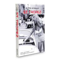 Title: In the Spirit of St. Tropez: From A to Z, Author: Henry-Jean Servat