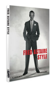 Title: Fred Astaire Style, Author: G. Bruce Boyer