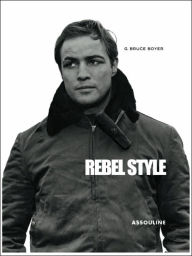 Title: Rebel Style: Cinematic Heros of the 1950s, Author: C. Bruce Boyer