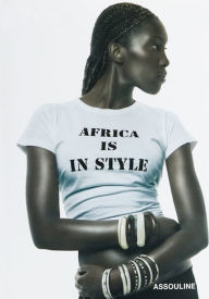 Title: Africa Is in Style, Author: Berenice Geoffroy-Schneiter