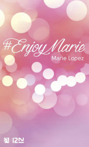 Title: #EnjoyMarie, Author: Sebastian Grever