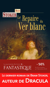 Title: Le Repaire du Ver blanc: Un classique du fantastique, Author: Bram Stoker