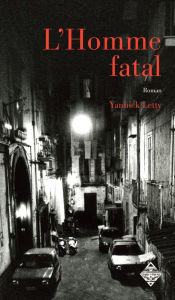 Title: L'Homme fatal: Un thriller angoissant, Author: Yannick Letty