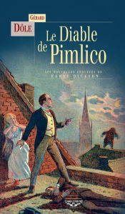 Title: Le Diable de Pimlico: Les Nouvelles Enquêtes de Harry Dickson, Author: Gérard Dôle