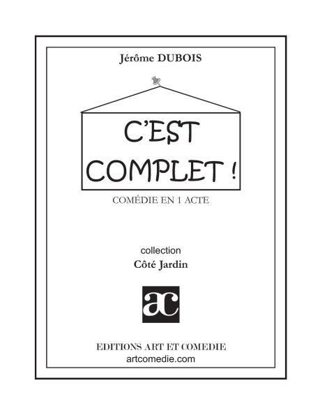 C'est complet !: Comï¿½die en un acte