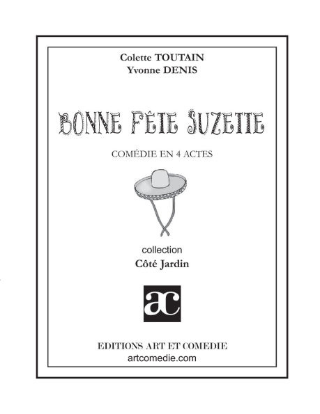 Bonne fï¿½te Suzette: Comï¿½die en quatre actes