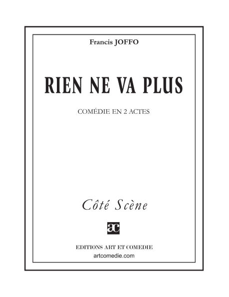 Rien ne va plus: Comï¿½die en deux actes