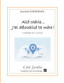 Allï¿½ chï¿½rie... J'ai dï¿½localisï¿½ ta mï¿½re !: Comï¿½die en trois actes