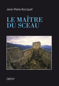 Title: Le maître du sceau, Author: Jean-Pierre Bocquet