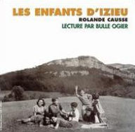 Title: Les Enfants D'Izieu: Lecture Par Bulle Ogier, Artist: Rolande Causse