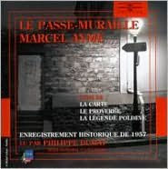 Title: Le Passe Muraille: Marcel Ayme, Artist: Philippe Dumat