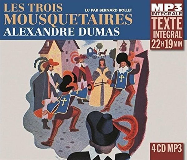Les Trois Mousquetaires, Lu Par Bernard Bollet