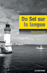 Title: Du sel sur la langue: Une intrigue bretonne, Author: Saint Cycle