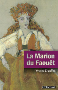 Title: La Marion du Faouët: Une biographie surprenante, Author: Trifolkal