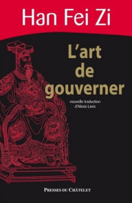 Title: L'art de gouverner, Author: Han Fei Zi