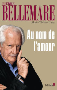 Title: Au nom de l'amour, Author: Pierre Bellemare